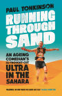 Running Through Sand: An Ageing Comedian's Ill-Thought-Out Ultra in the Sahara