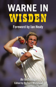 Title: Warne in Wisden: An Anthology, Author: Richard Whitehead