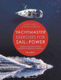 Yachtmaster Exercises for Sail and Power 5th edition: Questions and Answers for the RYA Yachtmaster® Certificates of Competence