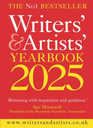 Title: Writers' & Artists' Yearbook 2025: The best advice on how to write and get published, Author: Bloomsbury Academic
