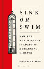 Sink or Swim: How the world needs to adapt to a changing climate