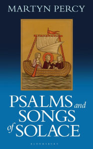 Title: Psalms and Songs of Solace, Author: Martyn Percy