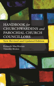 Title: A Handbook for Churchwardens and Parochial Church Councillors: New Revised and Updated Edition, Author: Timothy Briden