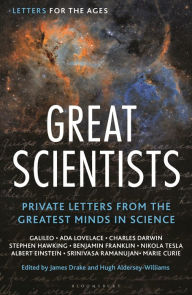 Title: Letters for the Ages Great Scientists: Private Letters from the Greatest Minds in Science, Author: Martin Rees