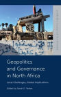 Geopolitics and Governance in North Africa: Local Challenges, Global Implications