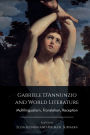 Gabriele D'Annunzio and World Literature: Multilingualism, Translation, Reception
