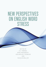 Title: New Perspectives on English Word Stress, Author: Eiji Yamada