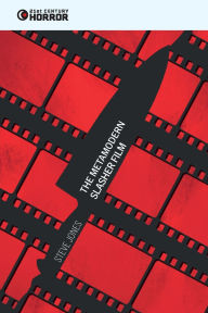 Title: The Metamodern Slasher Film, Author: Steve Jones