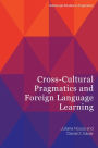 Cross-Cultural Pragmatics and Foreign Language Learning