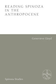 Title: Reading Spinoza in the Anthropocene, Author: Genevieve Lloyd