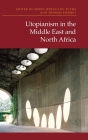 Utopianism in the Middle East and North Africa