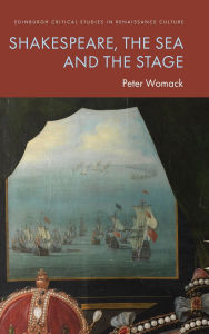 Title: Shakespeare, the Sea and the Stage, Author: Peter Womack
