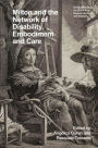 Milton and the Network of Disability, Embodiment and Care