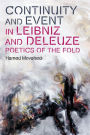 Continuity and Event in Leibniz and Deleuze: Poetics of the Fold