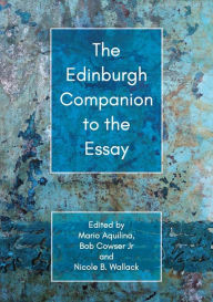 Title: The Edinburgh Companion to the Essay, Author: Mario Aquilina