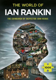 Title: Ian Rankin's Edinburgh: The World of Inspector John Rebus: A Thrilling Jigsaw from Iconic Master of Crime Fiction Ian Rankin