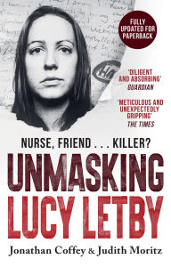 Title: Unmasking Lucy Letby: The Untold Story of the Killer Nurse, Author: Jonathan Coffey