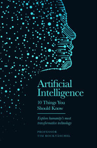 Title: Artificial Intelligence: 10 Things You Should Know, Author: Tim Rocktaschel