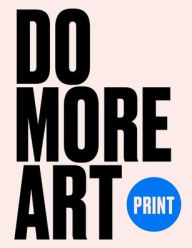 Title: Print: Do More Art, Author: Blackwood