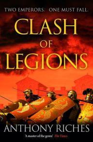 Title: Clash of Legions: Empire XIV, Author: Anthony Riches