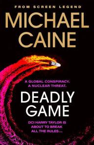 Title: Deadly Game, Author: Michael Caine