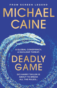Title: Deadly Game, Author: Michael Caine