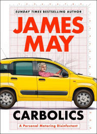 Title: Carbolics: A personal motoring disinfectant, Author: James May