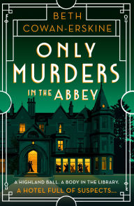 Title: Only Murders in the Abbey, Author: Beth Cowan-Erskine