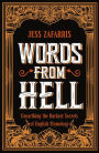 Words From Hell: Unearthing the Darkest Secrets of English Etymology