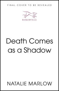 Title: Death Comes as a Shadow, Author: Natalie Marlow