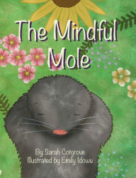 Title: The Mindful Mole, Author: Sarah Cotgrove