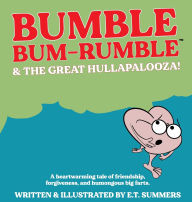 Title: Bumble Bum-Rumble & the Great Hullapalooza!, Author: E T Summers