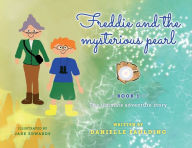 Title: Freddie and the Mysterious Pearl: The ultimate adventure story, Author: Danielle Faulding
