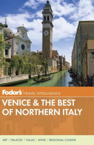 Fodor's Venice & the Best of Northern Italy, 1st Edition