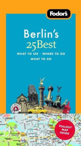 Fodor's Berlin's 25 Best