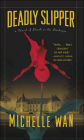 Deadly Slipper: A Novel of Death in the Dordogne