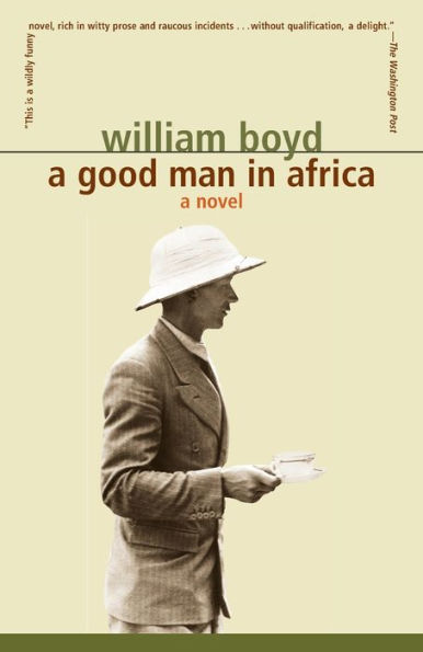 A Good Man in Africa: A Novel