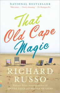 Title: That Old Cape Magic: A Novel, Author: Richard Russo