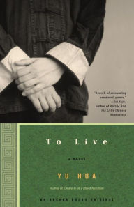 Title: To Live, Author: Yu Hua