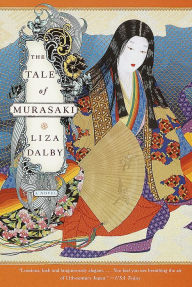 Title: Tale of Murasaki: A Novel, Author: Liza Dalby