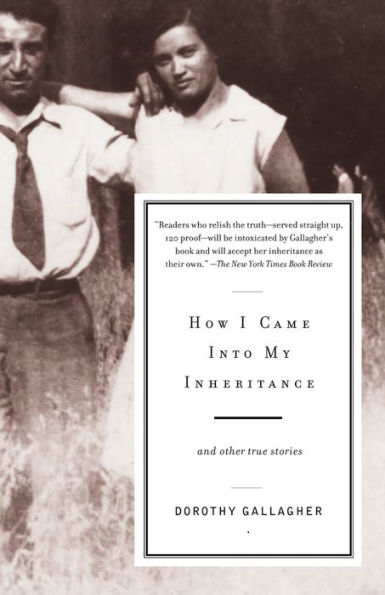 How I Came into My Inheritance: And Other True Stories