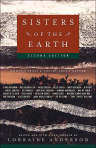 Title: Sisters of the Earth: Women's Prose and Poetry About Nature, Author: Lorraine Anderson