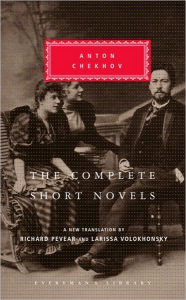 Title: The Complete Short Novels of Anton Chekhov: Introduction by Richard Pevear, Author: Anton Chekhov