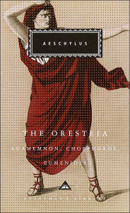 Title: The Oresteia: Agamemnon, Choephoroe, Eumenides; Introduction by Richard Seaford, Author: Aeschylus