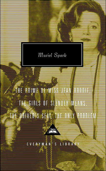 The Prime of Miss Jean Brodie, The Girls of Slender Means, The Driver's Seat, The Only Problem: Introduction by Frank Kermode