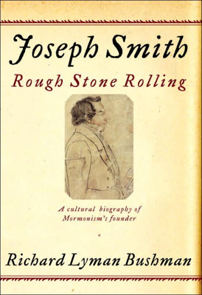 Joseph Smith: Rough Stone Rolling