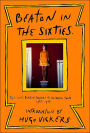 Beaton in the Sixties: The Cecil Beaton Diaries As He Wrote Them, 1965-1969