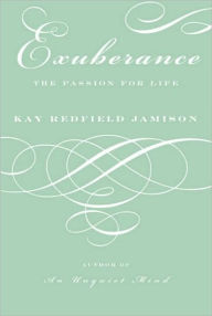 Title: Exuberance: The Passion for Life, Author: Kay Redfield Jamison