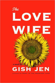 Title: The Love Wife, Author: Gish Jen