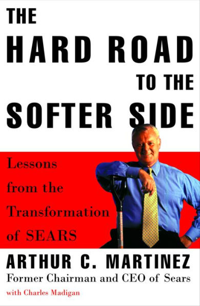 Hard Road to the Softer Side: Lessons from the Transformation of Sears